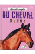 Ma petite encyclo du cheval