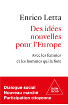 Des idees nouvelles pour l'europe - avec les femmes et les hommes qui la font