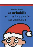 Je m habille et je t apporte un cadeau