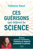 Ces guerisons qui defient la science