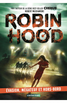 Robin hood - vol07 - evasion, megateuf et hors-bord