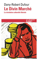 Le divin marche - la revolution culturelle liberale