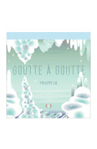 Goutte a goutte - livre pop-up