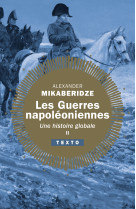 Les guerres napoleoniennes - vol02 - une histoire globale. tome 2