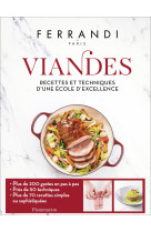 Viandes - recettes et techniques d'une ecole d'excellence