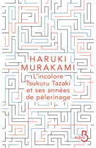 L'incolore tsukuru tazaki et ses annees de pelerinage