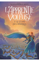 Le clan des ombres - l'apprentie voleuse, tome 2