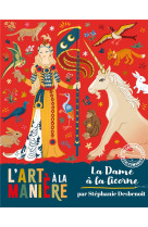 Les ateliers du calme : l'art a la maniere : decalcomanies la dame a la licorne