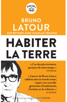 Habiter la terre - entretiens avec nicolas truong