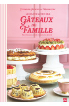 Le grand livre des gateaux de famille - recettes sans oeufs ni produits laitiers