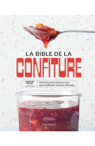 La bible de la confiture : techniques et astuces pour des confitures maison reussies