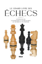 Le grand livre des echecs 3e ed