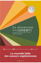 Le repertoire des saveurs : nouvelles associations, recettes et astuces