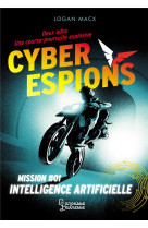 Cyberespions : mission #01 : intelligence artificielle