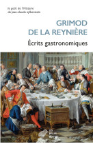 Ecrits gastronomiques - almanach des gourmands (premiere annee : 1803) suivi de manuel des amphitryo