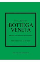 Little book of bottega veneta - l'histoire d'une maison de mode mystique