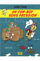 Les aventures de lucky luke d'apres morris - tome 11 - un cow-boy sous pression