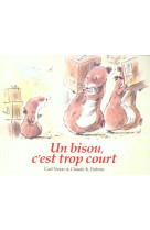 Bisou c est trop court (un)