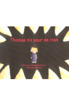 Thomas n a peur de rien