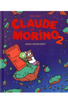 Claude et morino  tome 2  -  joyeux anniversaire!