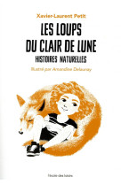 Histoires naturelles tome 3 : les loups du clair de lune