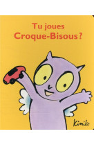 Tu joues croque-bisous ?