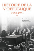 Histoire de la ve republique - tome 1 1958-1981 - vol01