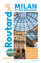 Guide du routard : milan et ses environs (edition 2023/2024)