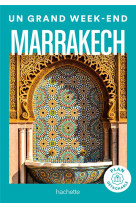 Un grand week-end : marrakech