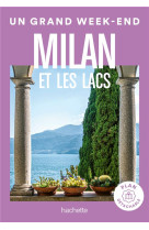 Un grand week-end : milan et les lacs