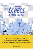 Le manuel des echecs en bande dessinee