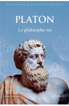 Platon : le philosophe-roi