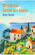 Miracle a la combe aux aspics - ed limitee