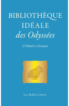 Bibliotheque ideale des odyssees : d'homere a fortunat