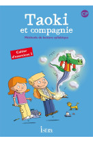 Taoki et compagnie cp - cahier d'exercices 2 - edition 2010