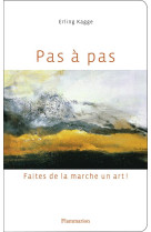 Pas a pas - faites de la marche un art !