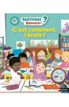 Questions reponses 5+ tome 41 : c'est comment l'ecole ?