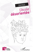 L'ecole desorientee