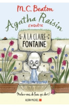 Agatha raisin enquete - t07 - agatha raisin enquete 7 - a la claire fontaine - mefiez-vous de l'eau