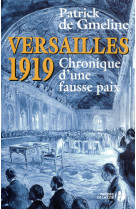 Versailles 1919 chronique d'une fausse paix