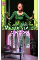 Mieux vivre chez soi - les bons gestes d'interieur