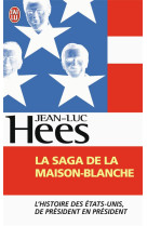 La saga de la maison-blanche