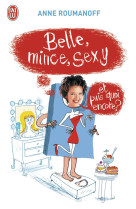 Belle, mince, sexy et puis quoi encore ?