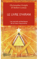 Le livre d'hiram - la franc-maconnerie, venus et la cle secrete de la vie de jesus