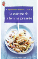 La cuisine de la femme pressee