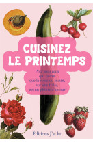 110 facons de cuisiner le printemps