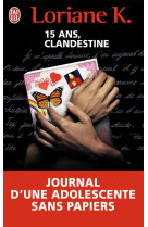 15 ans, clandestine