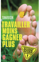 Travailler moins, gagner plus