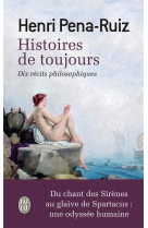 Histoires de toujours  -  deux recits philosophiques