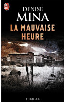 La mauvaise heure